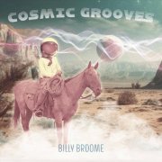 Billy Broome - Cosmic Grooves (2024)