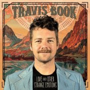 Travis Book - Love and Other Strange Emotions (2023)