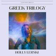 Holly Lerski - Greek Trilogy EP (2025) [Hi-Res]