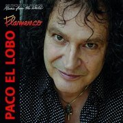 Paco el Lobo - Flamenco (2016)