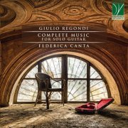 Federica Canta - Giulio Regondi: Complete Music for Solo Guitar (2021)