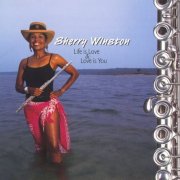 Sherry Winston - Life Is Love & Love Is You (2000)