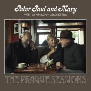 Peter, Paul and Mary - Peter, Paul and Mary with Symphony Orchestra: The Prague Sessions (2010)