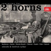 Zdeněk Tylšar, Bedřich Tylšar - Beethoven, Rejcha, Rössler-Rosetti, Pokorný, Fiala, Haydn, Hanisch: Concertos For 2 French Horns (2007) CD-Rip
