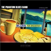 The Phantom Blues Band - Blues For Breakfast: In Memory Of MF (2022)