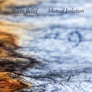 Burnt Belief - Mutual Isolation (2021)