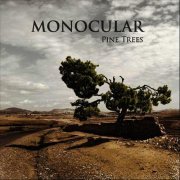 Monocular - Pine Trees (2012)