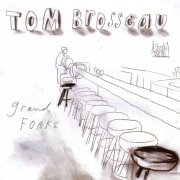 Tom Brosseau - Grand Forks (2007)