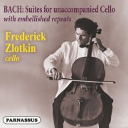 Frederick Zlotkin - Bach: Suites For Unaccompanied Cello With Embellished Repeats (2021)