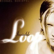 Michael Schiefel - Invisible Loop (1997)