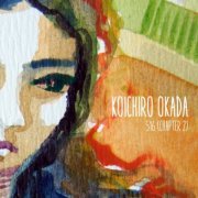 Koichiro Okada - 516 (Chapter 2) (2020)