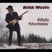 Nikk Wolfe - Slide Stormin' (2014)