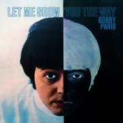 Bobby Paris - Let Me Show You the Way (2025) [Hi-Res]