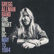 Gregg Allman Band - One Night in DC, May 15, 1984 (2025) [Hi-Res]
