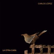 Carlos López - La Otra Cara (2021)