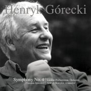 London Philharmonic Orchestra & Andrey Boreyko, Henryk Górecki - Henryk Górecki: Symphony No. 4, Op. 85 (Tansman Episodes) (2014) [Hi-Res]