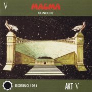 Magma - Bobino - Concert 1981 - Paris - Akt V (2CD) (1995)