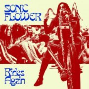 Sonic Flower - Rides Again (Unreleased studio recordings from 2005) (2021)