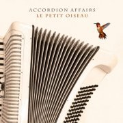 Accordion Affairs - Le Petit Oiseau (2021)