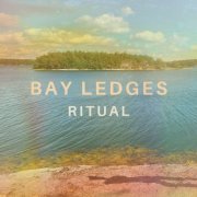 Bay Ledges - Ritual (2022) Hi Res