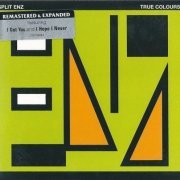 Split Enz - True Colours (Remastered & Expanded) (1980/2006)