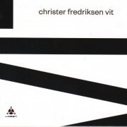 Christer Fredriksen - Vit (2017)