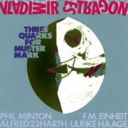 Vladimir Estragon - Three Quarks For Muster Mark (1993)