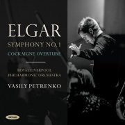 Royal Liverpool Philharmonic Orchestra, Vasily Petrenko - Elgar: Symphony No.1 & Cockaigne Overture (2015)