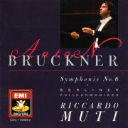 Berliner Philharmoniker, Riccardo Muti - Bruckner: Symphonie Nr. 6 (1988)