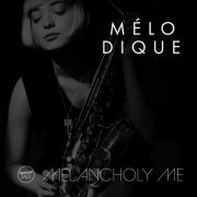 Mélodique - Melancholy Me (2021)