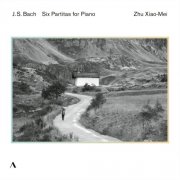 Zhu Xiao-Mei - Bach: 6 Partitas for Piano, BWV 825-830 (2023)