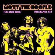 Mott The Hoople - Philadelphia 1972 (2025)