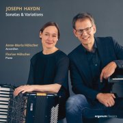 Anne-Maria Hölscher, Florian Holscher - Franz Joseph Haydn: Sonatas and Variations (Anne-Maria Hölscher, Accordion; Florian Hölscher, Piano) (2025) [Hi-Res]