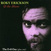 Roky Erickson and The Aliens - The Evil One (plus one) (2002)