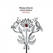 Wanja Slavin Lotus Eaters - Salvation (2018) [Hi-Res]