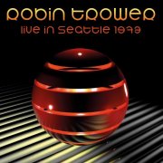 Robin Trower - Live in Seattle 1973 (2024)