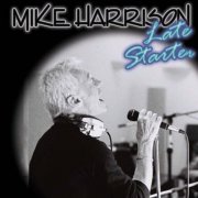 Mike Harrison - Late Starter (2006)