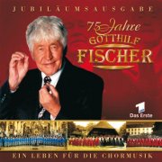 Fischer Chöre - 75 Jahre (2003)