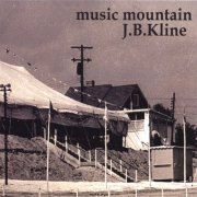 J.B.Kline - Music Mountain (2007)