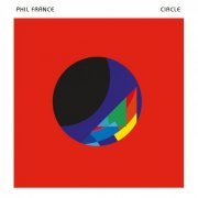 Phil France - Circle (2018) [Hi-Res]