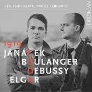 Benjamin Baker, Daniel Lebhardt - 1919: Boulanger, Janáček, Elgar & Debussy (2023) [Hi-Res]