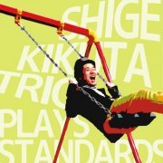 Shige Kikuta Trio - Plays Standards (2024)