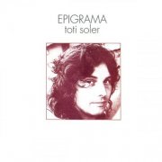 Toti Soler - Epigrama (1985)