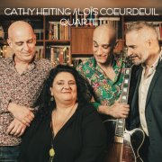 Cathy Heiting & Loïs Coeurdeuil - Cathy Heiting: Lois Coeurdeuil Quartet (2025)