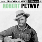 Robert Petway - Essential Classics, Vol. 1102: Robert Petway (2025)