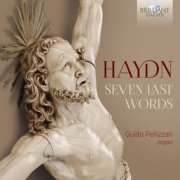 Guido Pellizzari - Haydn: Seven Last Words (2020)