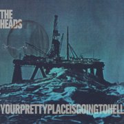 The Heads - yourprettyplaceisgoingtohell (2026) [Hi-Res]