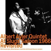 Albert Ayler Quintet - At Slugs' Saloon 1966 Revisited (2022)