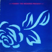 The Wedding Present – Tommy: 1985-1987 [Remastered & Expanded] (2014)