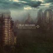 Dead Melodies - The Masterplan (2020)